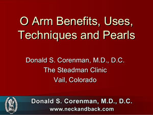 O-Arm Benefits, Uses, Techniques and Pearls